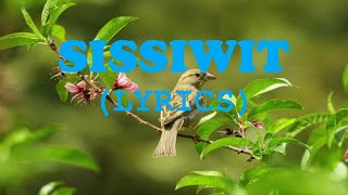 SISSIWIT LYRICS Sissiwit ku  MY BIRD IGOROT SONG  KALINGA SONG [upl. by Ogram]