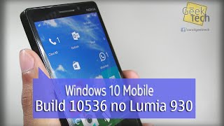 Windows 10 Mobile Build 10536 no Lumia 930 [upl. by Weinman]