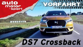 DS7 Crossback Mit Individualität zum Erfolg – Vorfahrt FahrberichtReview  auto motor amp sport [upl. by Atirahs]