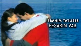 İbrahim Tatlıses  Hesabım Var Official Video [upl. by Abbot515]