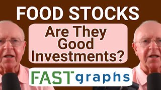 Food Stocks Are They Good Investments  FAST Graphs [upl. by Riedel]