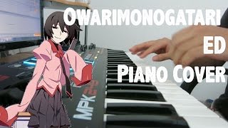 Owarimonogatari ED終物語 ED  Sayonara no yukueさよならのゆくえ Warm Piano Cover [upl. by Ultann]