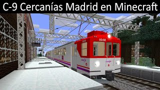 C9 Renfe Cercanías Madrid en Minecraft [upl. by Chelsae]