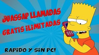 Como Tener Llamadas Ilimitadas en Juassap Rápido Gratis y desde el Móvil [upl. by Yessak]