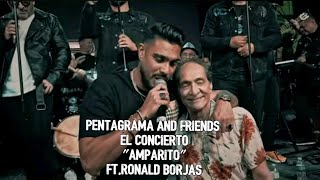 AMPARITOPENTAGRAMA AND FRIENDSquotEL CONCIERTOquot FT RONALD BORJAS RICARDO PORTILLO [upl. by Aynotal]