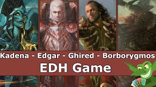 Kadena vs Edgar Markov vs Ghired vs Borborygmos EDH  CMDR game play for Magic The Gathering [upl. by Necyla]