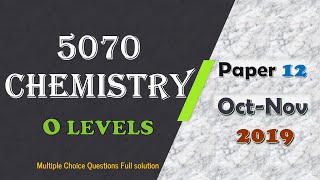 Cambridge O level Chemistry 507012ON19  Fully Solved Paper 12  OctNov 2019 Qp 12  Mcqs Paper [upl. by Amzu]