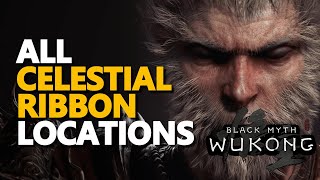 All Celestial Ribbon Locations Black Myth Wukong [upl. by Bush]