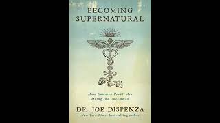 Becoming Supernatural by Dr Joe Dispenza FULL AUDIOBOOK [upl. by Turrell525]