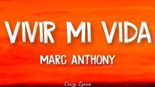 Marc Anthony  Vivir Mi Vida Official Lyrics Video [upl. by Perni569]