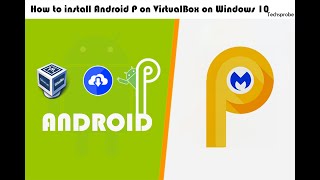 Install Android 9 Pie X86 in Virtualbox  2021 [upl. by Luttrell]