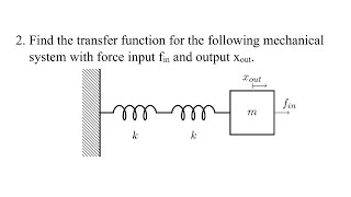 Finding the Transfer Function of Translational Mechanical System [upl. by Gardner223]