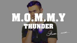 ThunderZ  M O M M Y Lyrics Video [upl. by Ayinat]