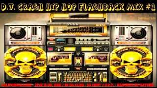 D J Crash Hip Hop Flashback Mix 1 [upl. by Corbett]