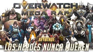 OVERWATCH RAP CYPHER ¡¡21 HÉROES  Los Héroes Nunca Mueren  Keyblade ft Varios Prod Vau Boy [upl. by Lanny]