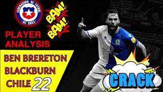 BEN BRERETON 🇨🇱  CHILE amp BLACKBURN  The Chilean Beast 22 [upl. by Cate192]