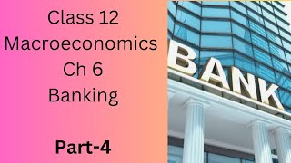 Class 12 Macroeconomics ch 6 Banking part4ncertcbseboardscuetcommerce trendingvideo [upl. by Celina]