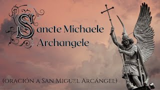 Sung prayer to Michael the Archangel  Sancte Michael Archangele  Gregorian Chant [upl. by Horton279]