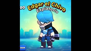 Edgar el Chivo Expiatorio brawlstars [upl. by Simonsen148]