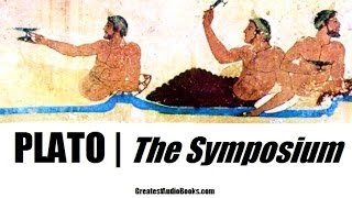 THE SYMPOSIUM by Plato  FULL Audio Book  Ancient Greek Philosophy [upl. by Thebazile]