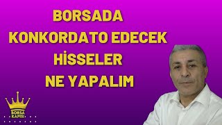 BORSADA Konkordato İLAN EDECEK HİSSELER [upl. by Sidnak]