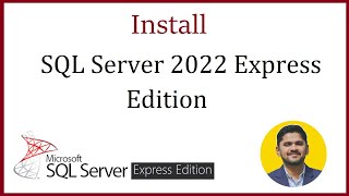 How to Install SQL Server Express 2022 on Windows  Amit Thinks [upl. by Ssalguod]