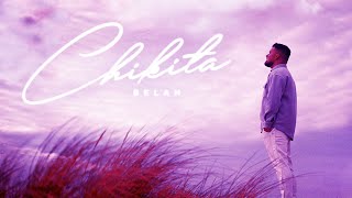 BELAH  CHIKITA Official Video [upl. by Delle]