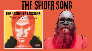 Townes Van Zandt  The Spider Song 1993 reaction commentary  Country Blues [upl. by Caresse783]