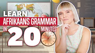 Learn Afrikaans Grammar in 20 Minutes Master Afrikaans Course [upl. by Dimphia252]