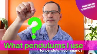 What pendulums I use for pendulum commands [upl. by Elleneg]