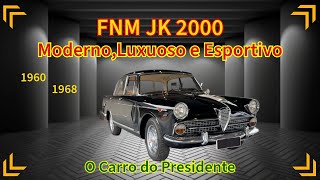 FNM JK 2000Moderno Luxuoso e EsportivoO Carro do Presidente [upl. by Imaj]