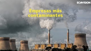 Empresas más Contaminantes [upl. by Britt]