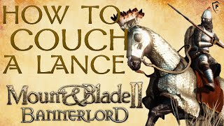 How to Couch Your Lance in Mount amp Blade II Bannerlord Guide [upl. by Aserehc]