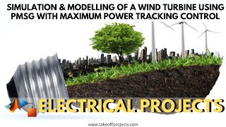 Simulation amp modelling of a wind turbine using PMSG with maximum power tracking control Wind Energy [upl. by Zetnod]