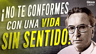 quotEncuentra el sentido de tu vidaquot │ Víctor Frankl │ Libro quotEl hombre en busca de sentidoquot [upl. by Sluiter497]