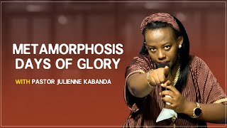 METAMORPHOSIS DAYS OF GLORY 14122023  Pastor Julienne KABANDA [upl. by Gavrilla]