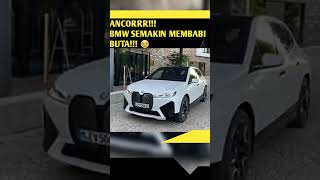 MOBIL LISTRIK BMW IX GRIL BMW SEMAKIN MENJADI 😭INDONESIA [upl. by Chafee387]