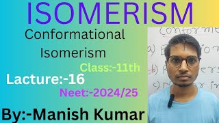 Isomerism16 ConformersClass 11thNeet202425Manish Kumar [upl. by Aleka960]