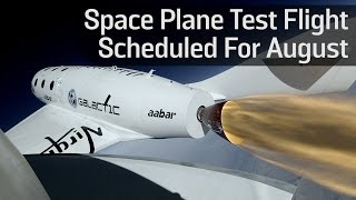 Space Plane Test Flight Scheduled For August [upl. by Eon757]