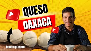 Doctor Quesero revela la receta del queso Oaxaca [upl. by Giraud]