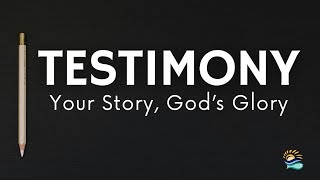 “TESTIMONY Your Story God’s Glory” [upl. by Austine]