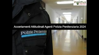 Accertamenti Attitudinali Agenti Polizia Penitenziaria 2024 Calendario e Preparazione [upl. by Sallyanne]