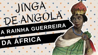 Mulheres na História 61 JINGA DE ANGOLA a rainha guerreira da África [upl. by Rheingold]