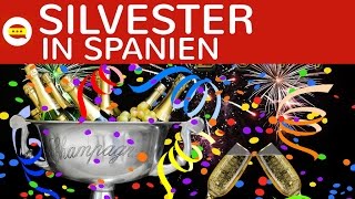 Silvester in Spanien  Fakten zur Kultur Bräuche Traditionen einfach erklärt [upl. by Noakes]