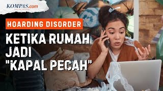 Mengenal Hoarding Disorder Penyebab Gejala dan Cara Menanganinya [upl. by Aroda]