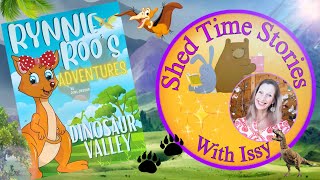 Rynnie Roos Adventures  Dinosaur Valley  Shed Time Stories with Issy [upl. by Lach877]