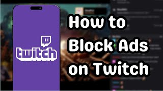 How to Block Ads on Twitch [upl. by Iror]