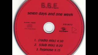 BBE  Seven Days And One Week Club Mix [upl. by Nadean]