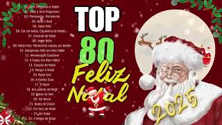 Melhores Canções Natalinas 2025 🎅 Músicas Natalinas Em Português 🎅 Músicas De Natal 2025 [upl. by Ahsienom177]