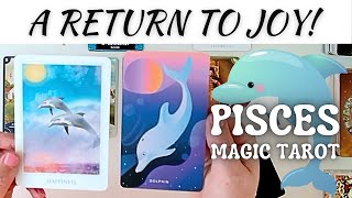 Pisces 🐬A RETURN TO JOY🩷As You Reclaim Your Potency and Right to Abundance♓Pisces Magic Tarot [upl. by Ahcmis801]